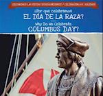 Por que celebramos el Dia de la Raza? / Why Do We Celebrate Columbus Day?