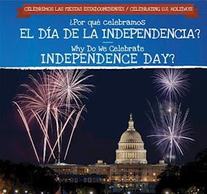 ¿Por Qué Celebramos El Día de la Independencia? / Why Do We Celebrate Independence Day?