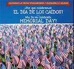 ¿Por Qué Celebramos El Día de Los CAíDos? / Why Do We Celebrate Memorial Day?