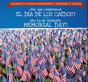 Por que celebramos el Dia de los Caidos? / Why Do We Celebrate Memorial Day?