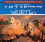 ¿Por Qué Celebramos El Día de Los Presidentes? / Why Do We Celebrate Presidents' Day?