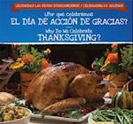 Por que celebramos el Dia de Accion de Gracias? / Why Do We Celebrate Thanksgiving?