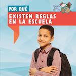 Por Qué Existen Reglas En La Escuela (Why Do We Have Rules in School?)