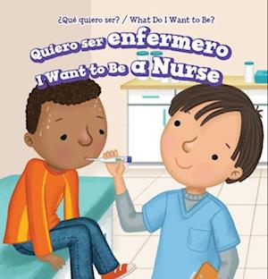 Quiero ser enfermero / I Want to Be a Nurse