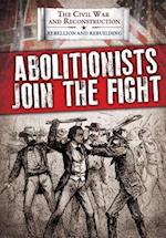 Abolitionists Join the Fight