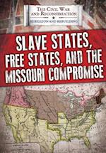 Slave States, Free States, and the Missouri Compromise