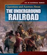Questions and Answers About the Underground Railroad