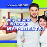 Why Should I Listen to My Parents?