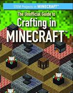 The Unofficial Guide to Crafting in Minecraft