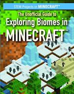 Unofficial Guide to Exploring Biomes in Minecraft(R)