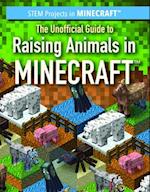 Unofficial Guide to Raising Animals in Minecraft(R)