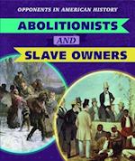 Abolitionists and Slave Owners