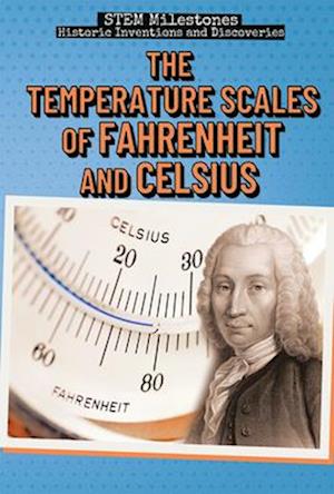 Temperature Scales of Fahrenheit and Celsius