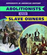 Abolitionists and Slave Owners