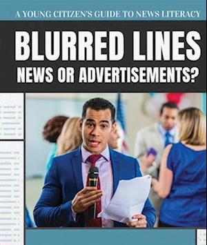 Blurred Lines: News or Advertisements?