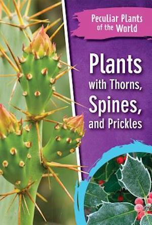 Plants with Thorns, Spines, and Prickles