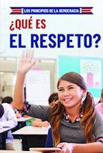 ¿qué Es El Respeto? (What Is Respect?)