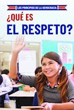 ¿Qué es el respeto? (What Is Respect?)