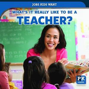 What's It Really Like to Be a Teacher?