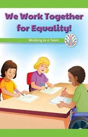 We Work Together for Equality!