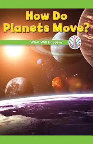 How Do Planets Move?