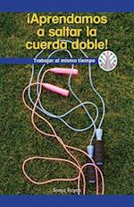 Aprendamos a Saltar La Cuerda Doble! Trabajar Al Mismo Tiempo (Let's Learn Double Dutch! Working at the Same Time)