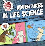 Adventures in Life Science with Harpo, Jimmy, and the Bug
