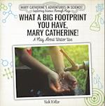 What a Big Footprint You Have, Mary Catherine!