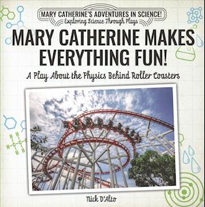 Mary Catherine Makes Everything Fun!