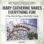 Mary Catherine Makes Everything Fun!