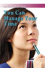 You Can Manage Your Time