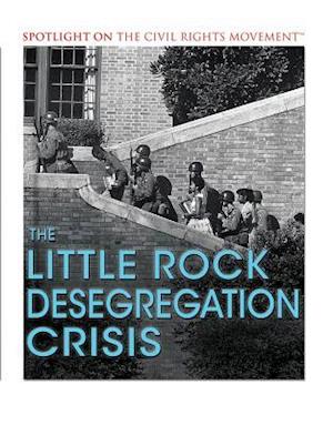 The Little Rock Desegregation Crisis