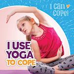 I Use Yoga to Cope