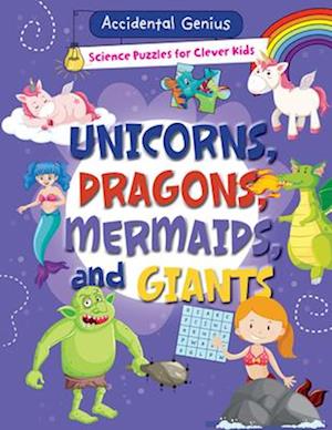 Unicorns, Dragons, Mermaids, and Giants