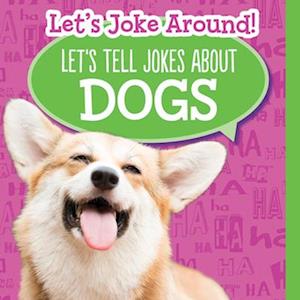 Let's Tell Jokes about Dogs