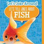 Let's Tell Jokes about Fish