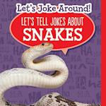 Let's Tell Jokes about Snakes