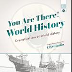 You Are There! World History