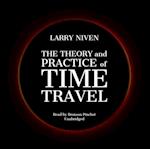 Theory and Practice of Time Travel