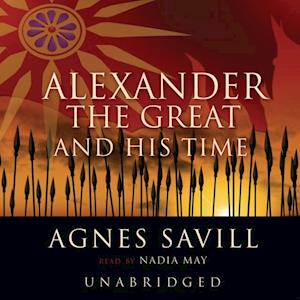 Alexander the Great and His Time