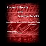 Loose Wheels and Narrow Necks