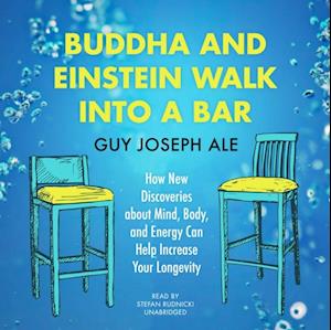 Buddha and Einstein Walk into a Bar