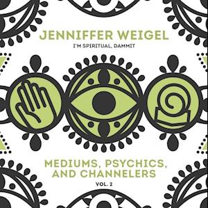 Mediums, Psychics, and Channelers, Vol. 2