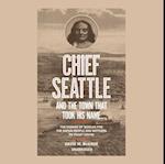 Chief Seattle and the Town That Took His Name
