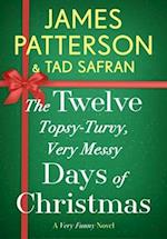 The Twelve Topsy-Turvy, Very Messy Days of Christmas