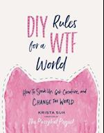 DIY Rules for a Wtf World