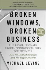 Broken Windows, Broken Business (Revised and Updated)