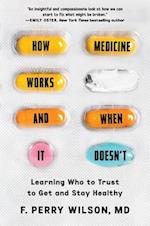 How Medicine Works and When It Doesn't