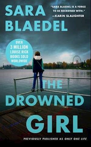 The Drowned Girl (Previously Published as Only One Life)