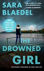 The Drowned Girl (Previously Published as Only One Life)